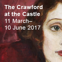 The Crawford at the Castle
11 March–10 June 2017