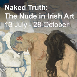 Naked Truth: The Nude in Irish Art 13 July - 28 October, 2018
