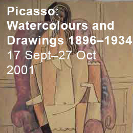 Picasso: Watercolours and Drawings 1896‚Äì1934  17 September‚Äì27 October 2001Pi