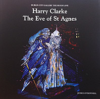 Harry Clarke - The Eve of St. Agnes Jessica O'Donnell €8 + P&P